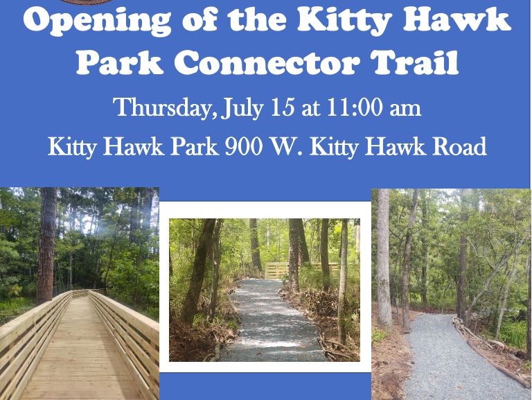 Announcing the opening of the Kitty Hawk Woods Connector Trail. Announcing the opening of the Kitty Hawk Woods Connector Trail.